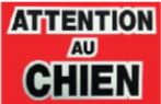 Pancarte ''Attention au chien''